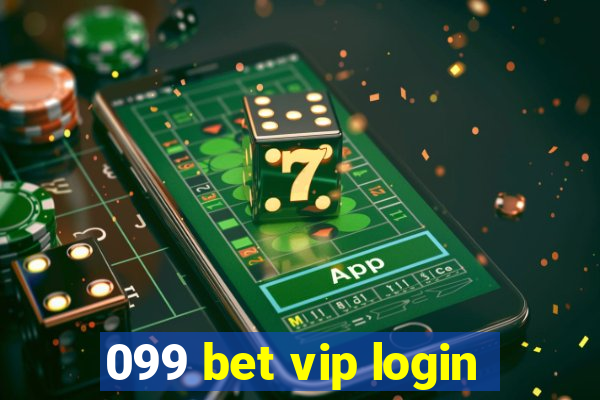 099 bet vip login